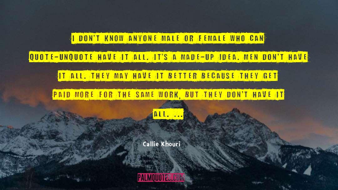 Callie quotes by Callie Khouri