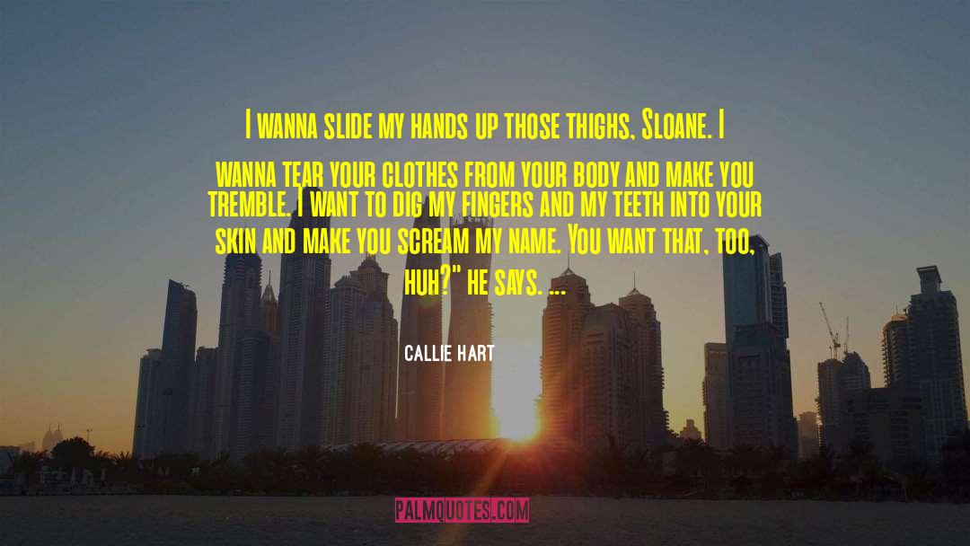 Callie quotes by Callie Hart