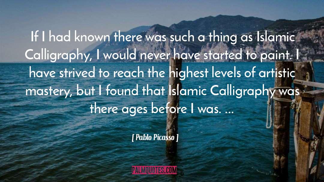 Calligraphy quotes by Pablo Picasso