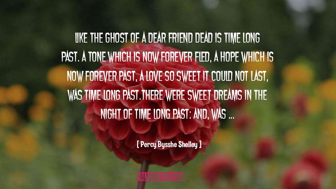 Calling A Friend After A Long Time quotes by Percy Bysshe Shelley