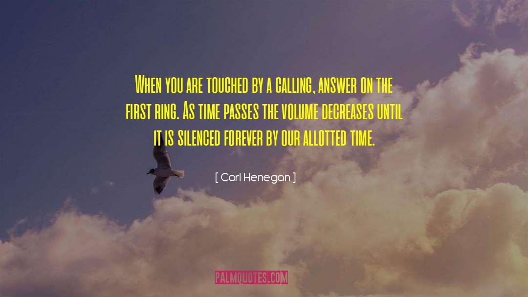 Calling A Friend After A Long Time quotes by Carl Henegan