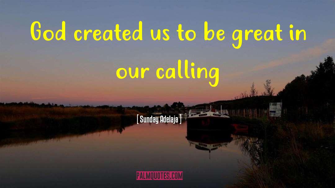 Calling Fulfillment quotes by Sunday Adelaja