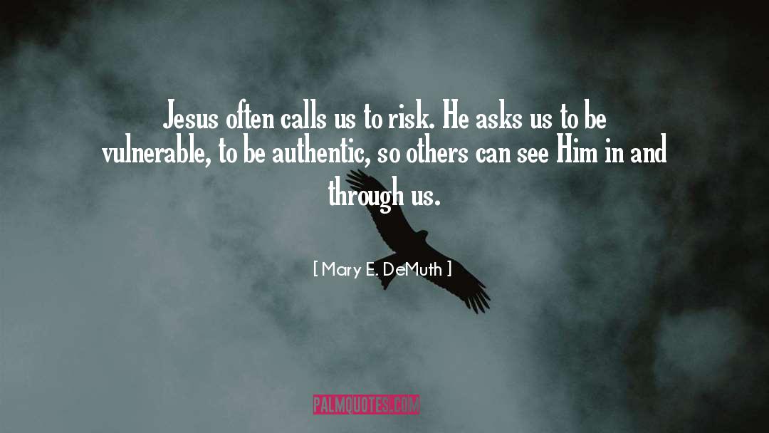 Calling Mission quotes by Mary E. DeMuth