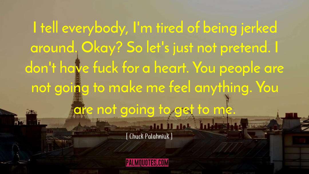 Calling People quotes by Chuck Palahniuk