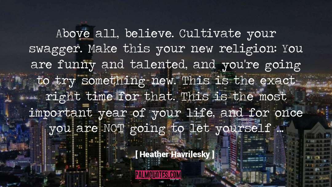 Calling The Shots quotes by Heather Havrilesky