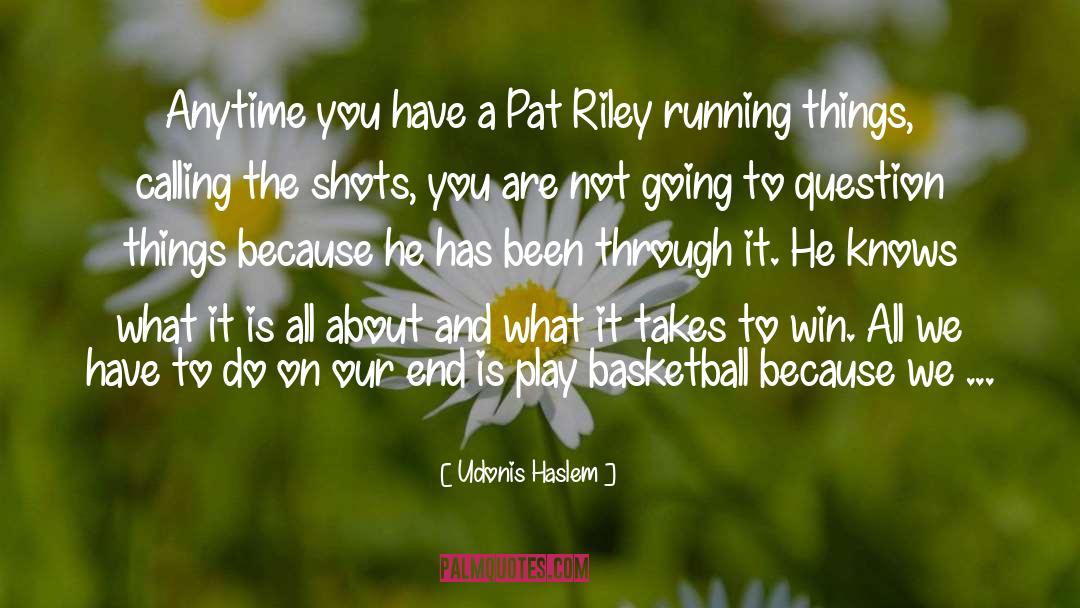 Calling The Shots quotes by Udonis Haslem