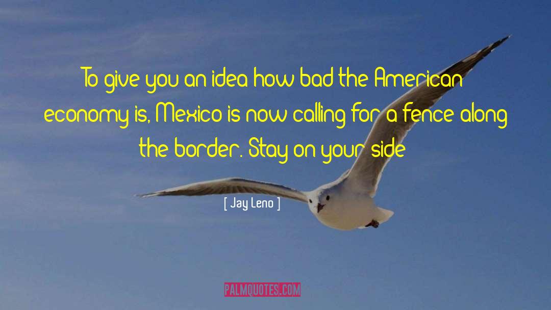 Calling The Shots quotes by Jay Leno