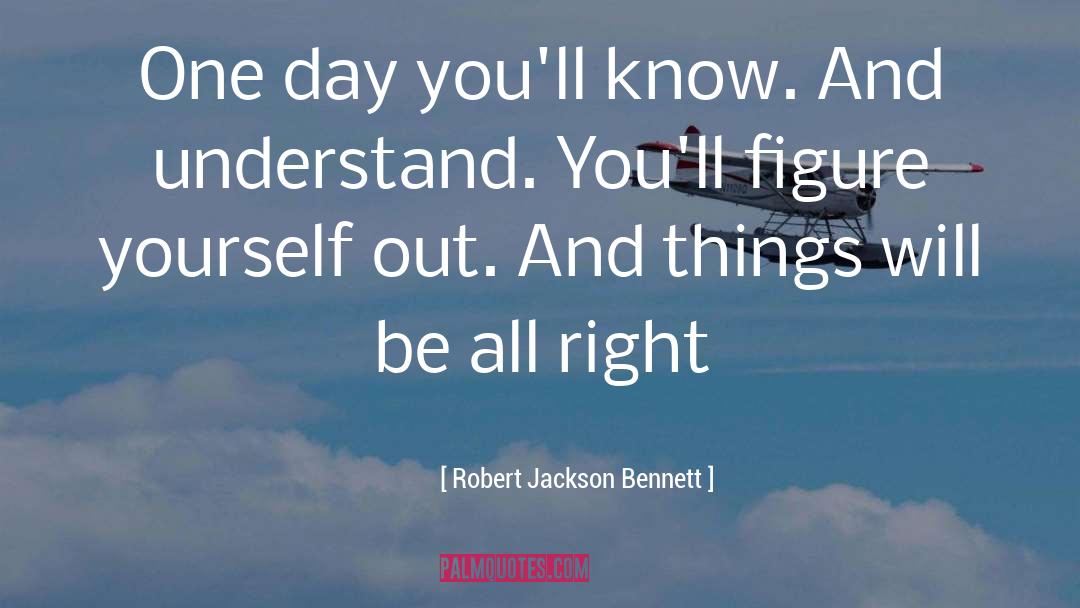 Calling Yourself Out quotes by Robert Jackson Bennett