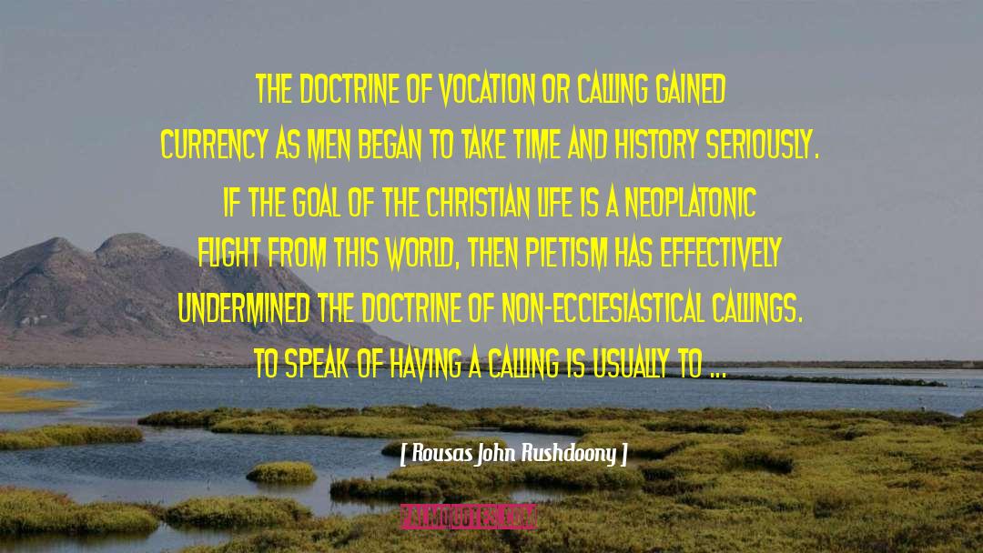 Callings quotes by Rousas John Rushdoony