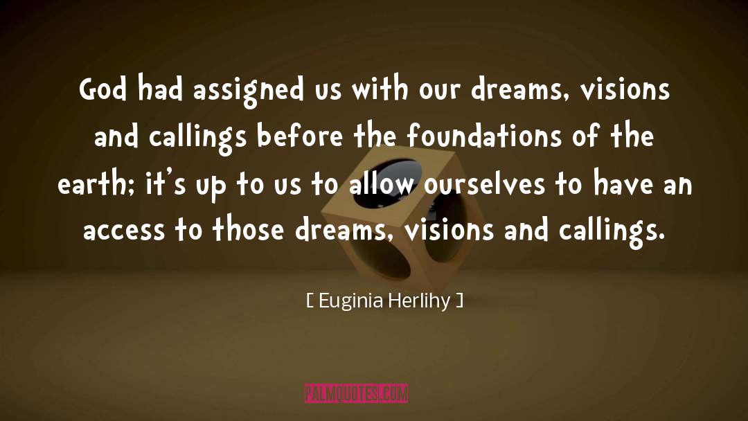Callings quotes by Euginia Herlihy