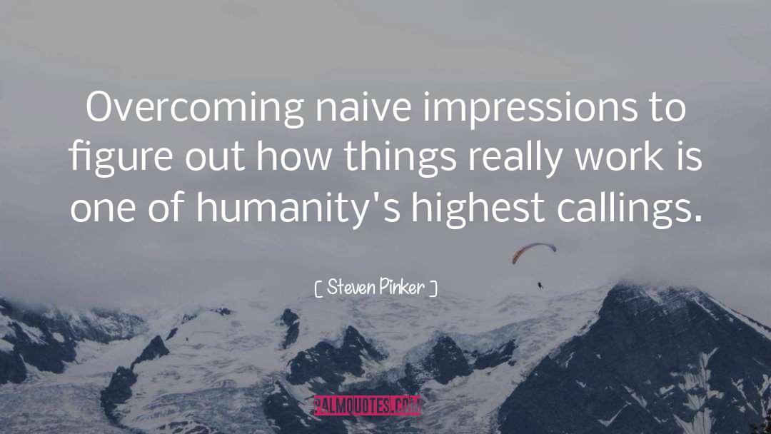 Callings quotes by Steven Pinker