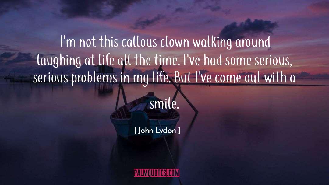 Callous quotes by John Lydon