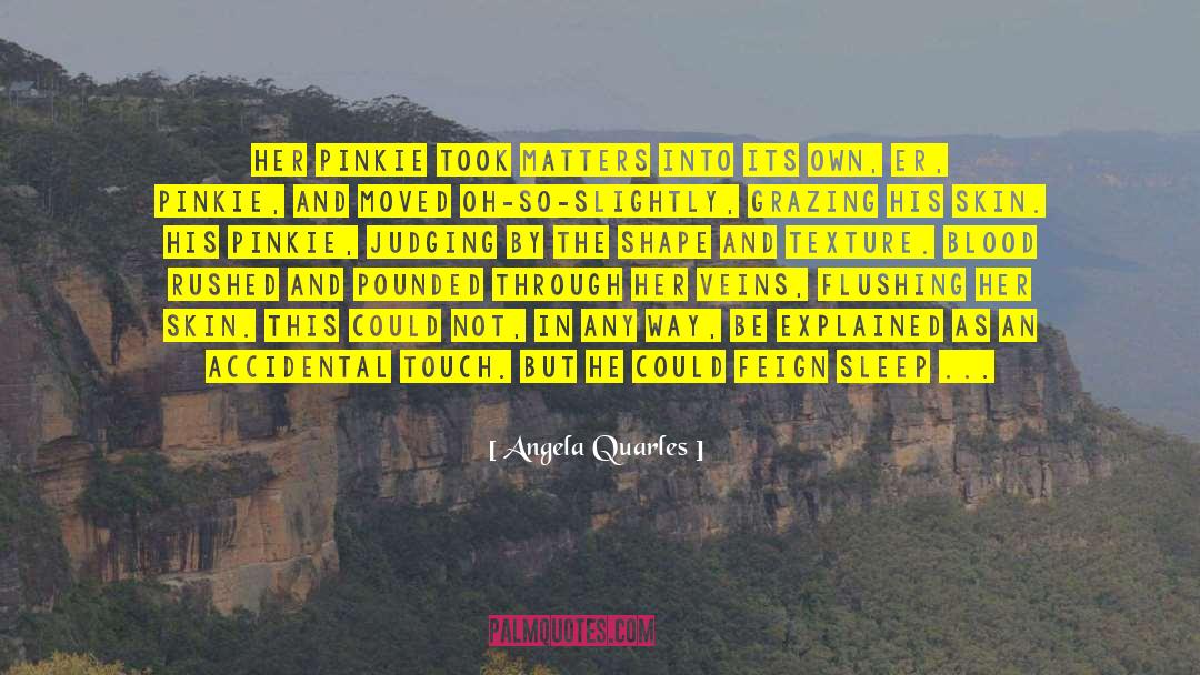 Calloused quotes by Angela Quarles