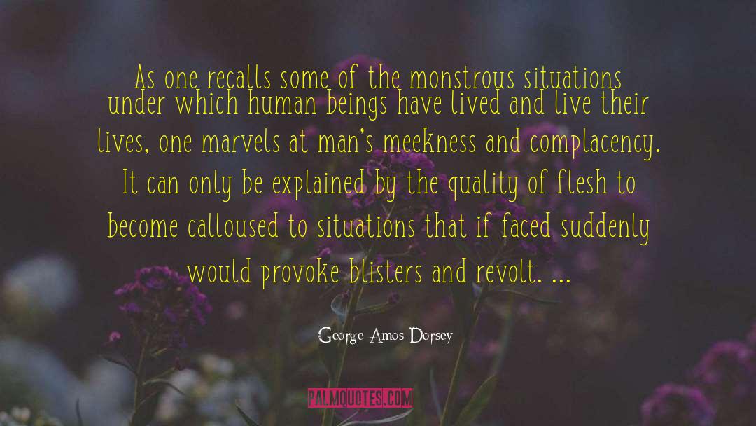 Calloused quotes by George Amos Dorsey