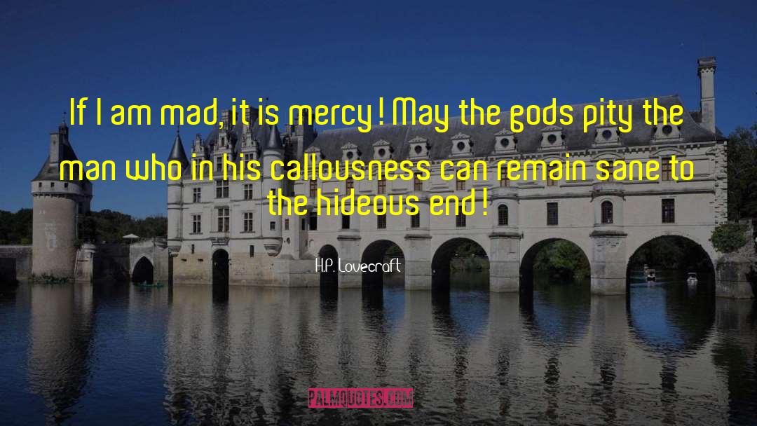 Callousness quotes by H.P. Lovecraft
