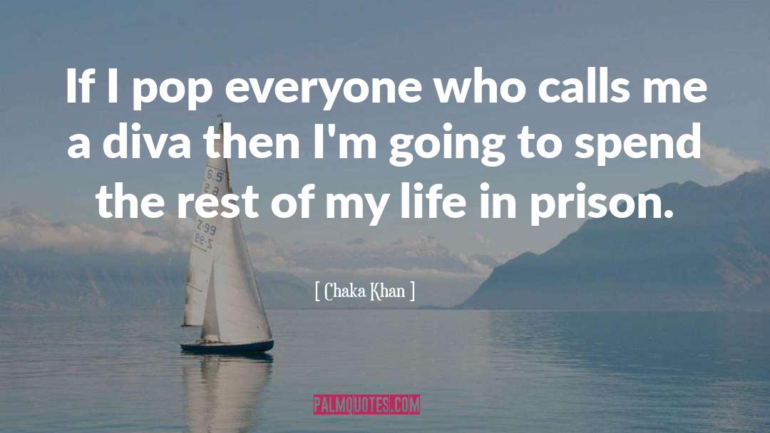 Calls quotes by Chaka Khan
