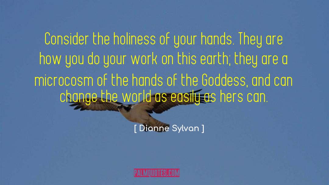 Callused Hands quotes by Dianne Sylvan