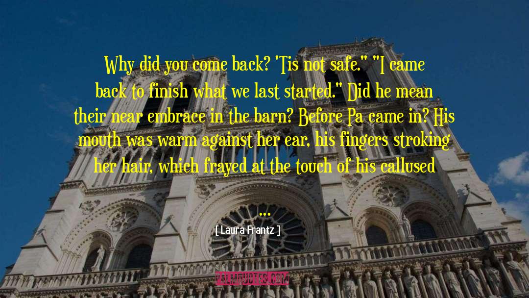 Callused quotes by Laura Frantz