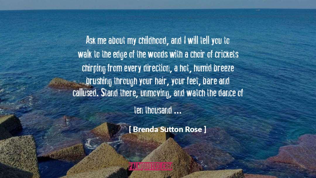 Callused quotes by Brenda Sutton Rose