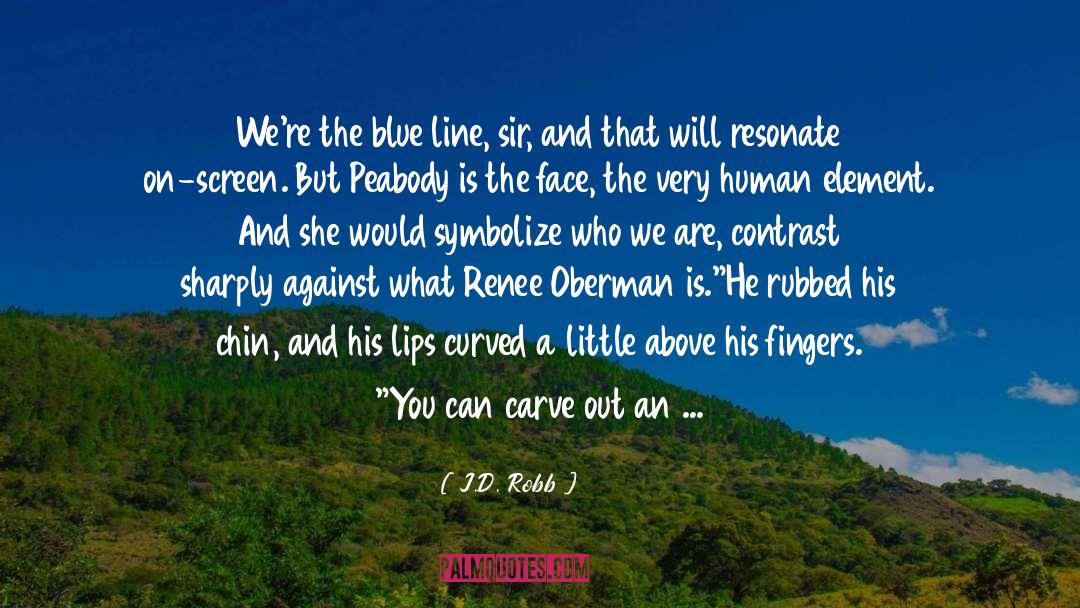 Calm And Terrifying quotes by J.D. Robb