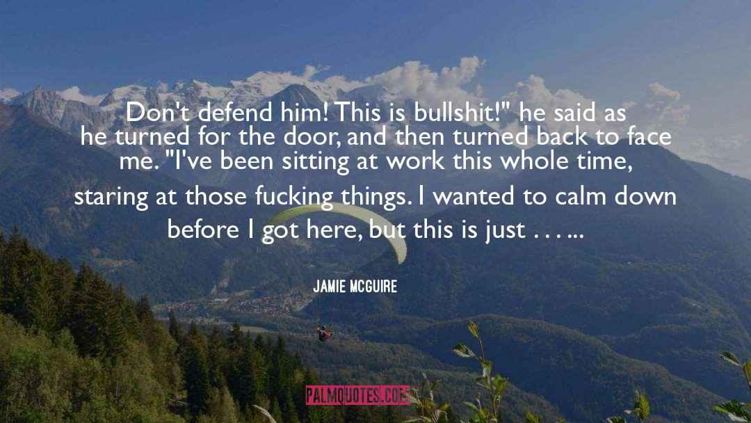 Calm Down quotes by Jamie McGuire