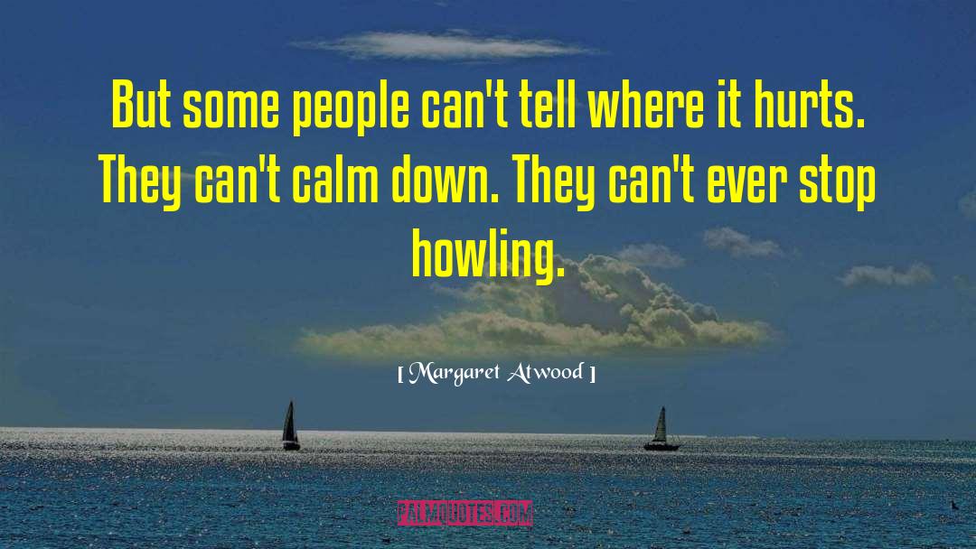 Calm Down quotes by Margaret Atwood