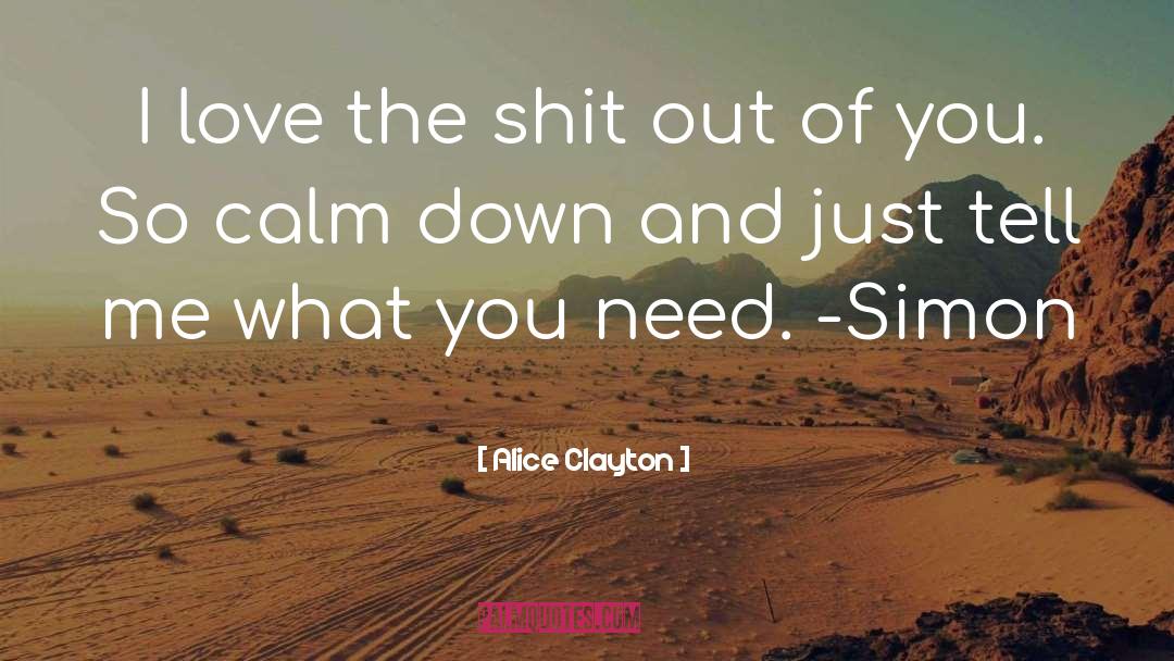 Calm Down quotes by Alice Clayton