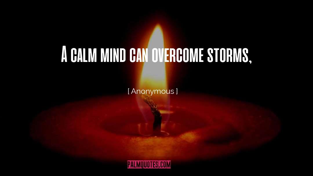 Calm Mind quotes by Anonymous