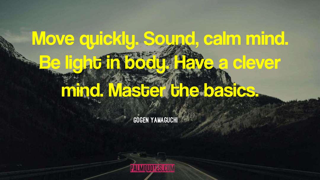 Calm Mind quotes by Gogen Yamaguchi