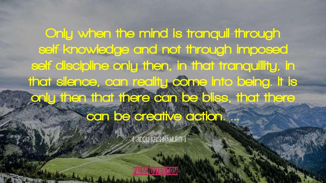 Calm Mind quotes by Jiddu Krishnamurti