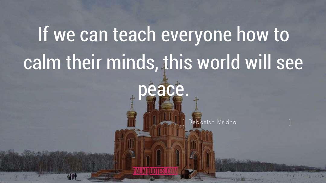 Calm Minds quotes by Debasish Mridha