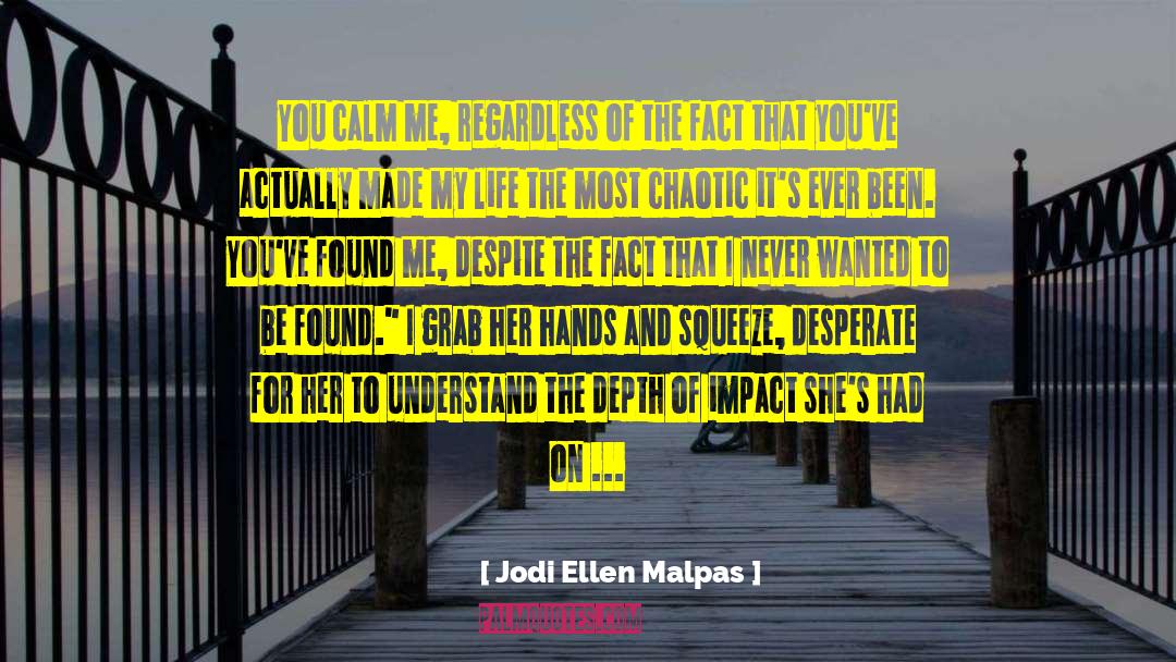 Calm The Ocean quotes by Jodi Ellen Malpas