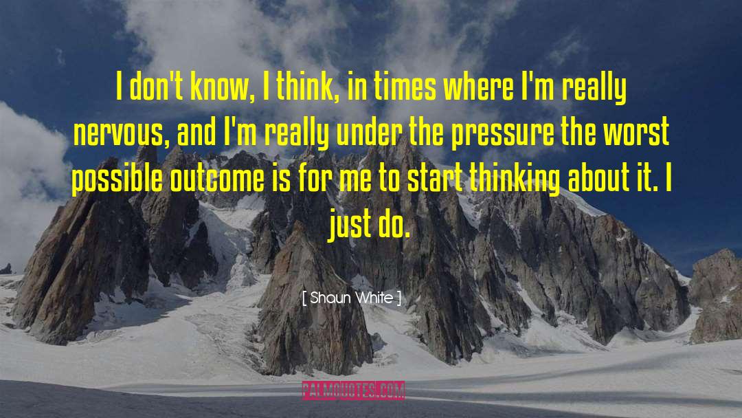 Calm Under Pressure quotes by Shaun White