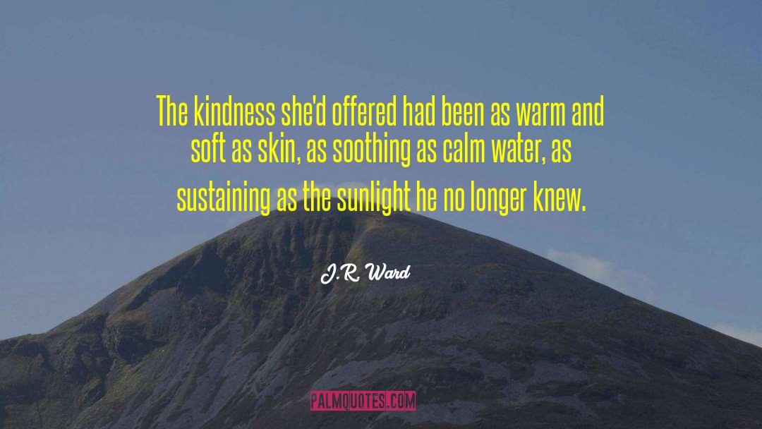 Calm Water quotes by J.R. Ward