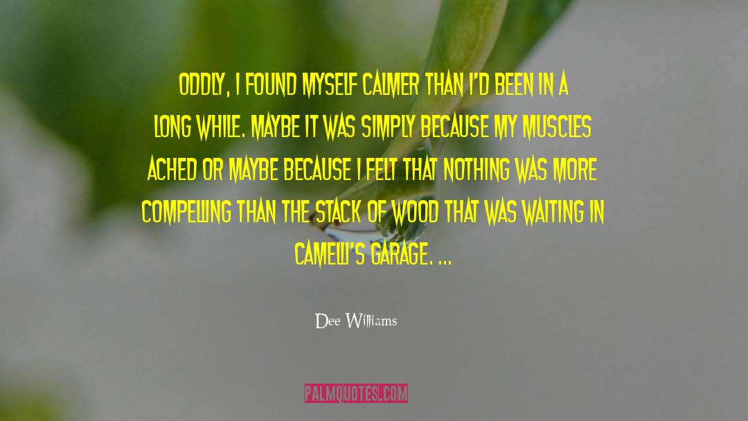 Calmer quotes by Dee Williams