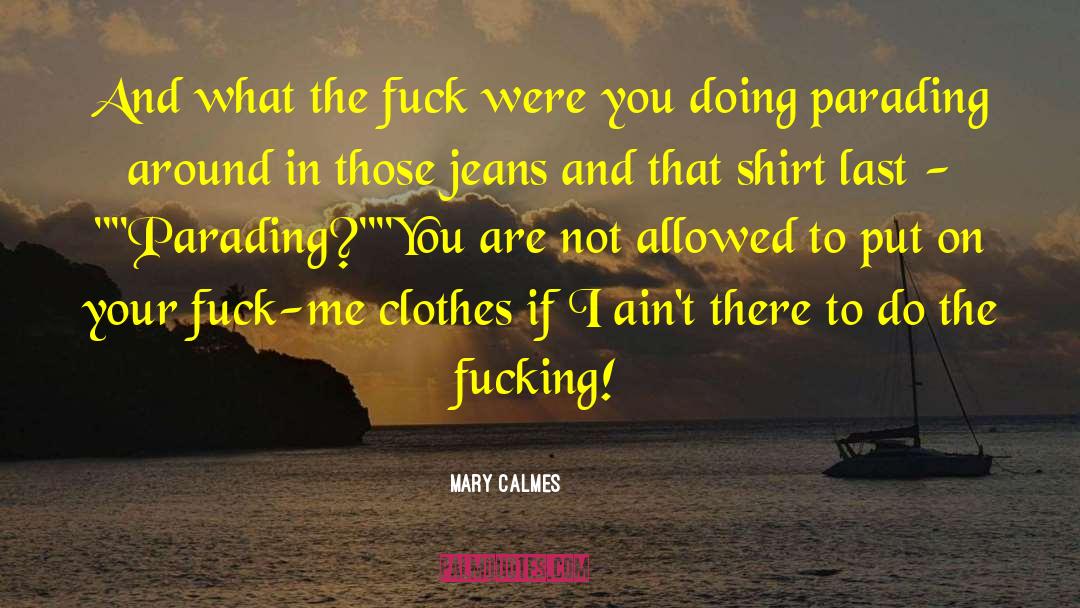 Calmes quotes by Mary Calmes