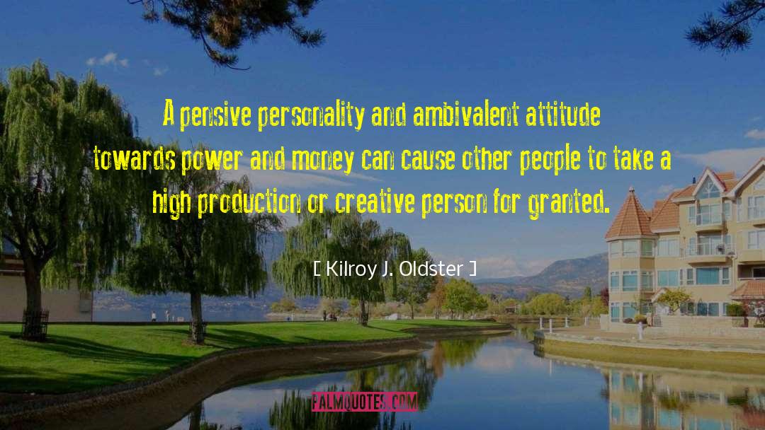 Calming And Attitude quotes by Kilroy J. Oldster