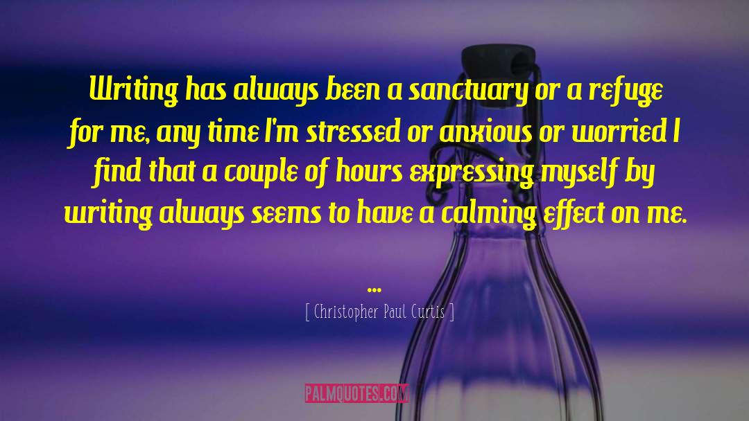 Calming Effect quotes by Christopher Paul Curtis