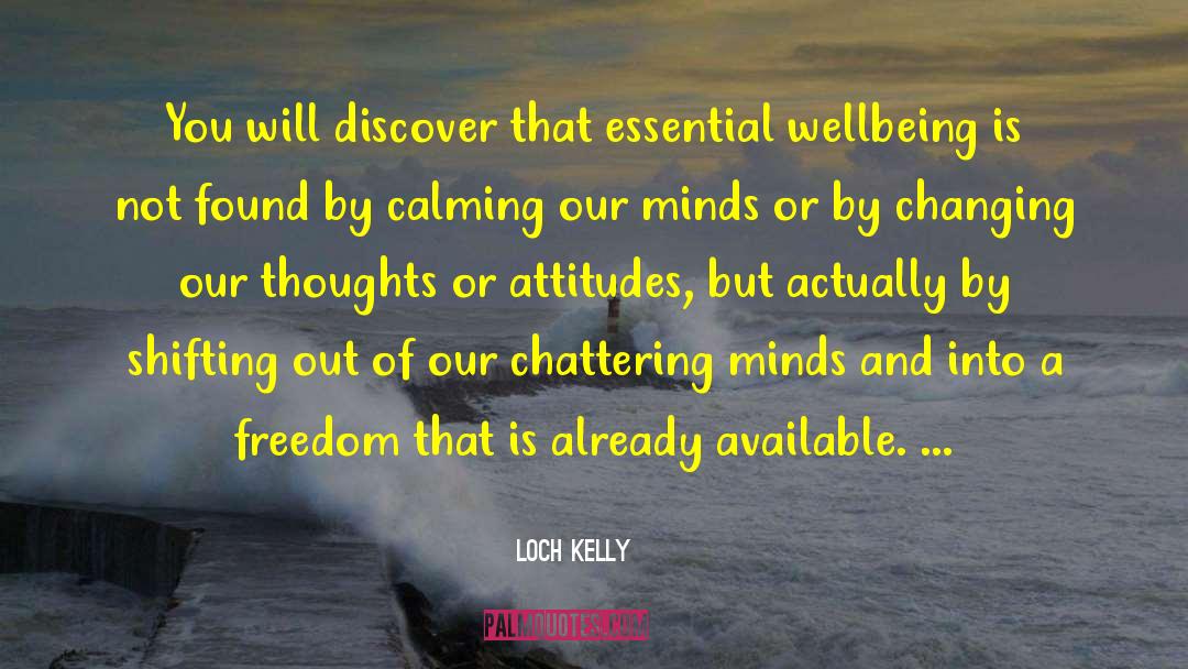 Calming quotes by Loch Kelly