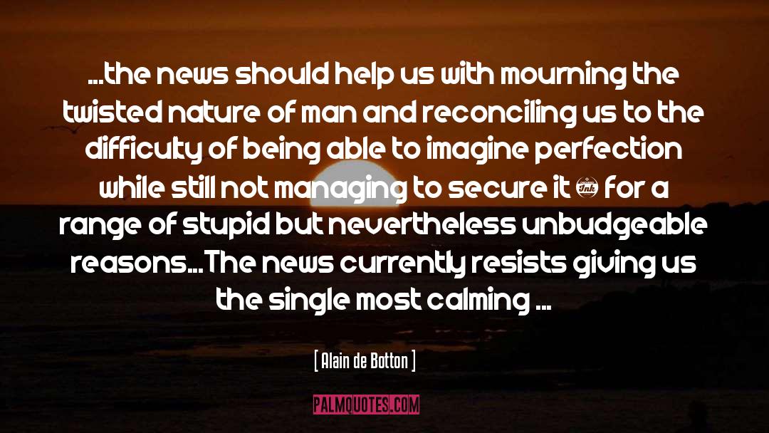 Calming quotes by Alain De Botton