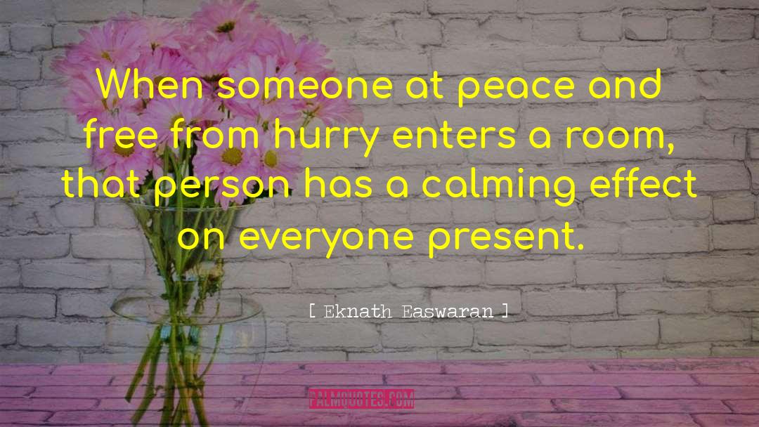 Calming quotes by Eknath Easwaran