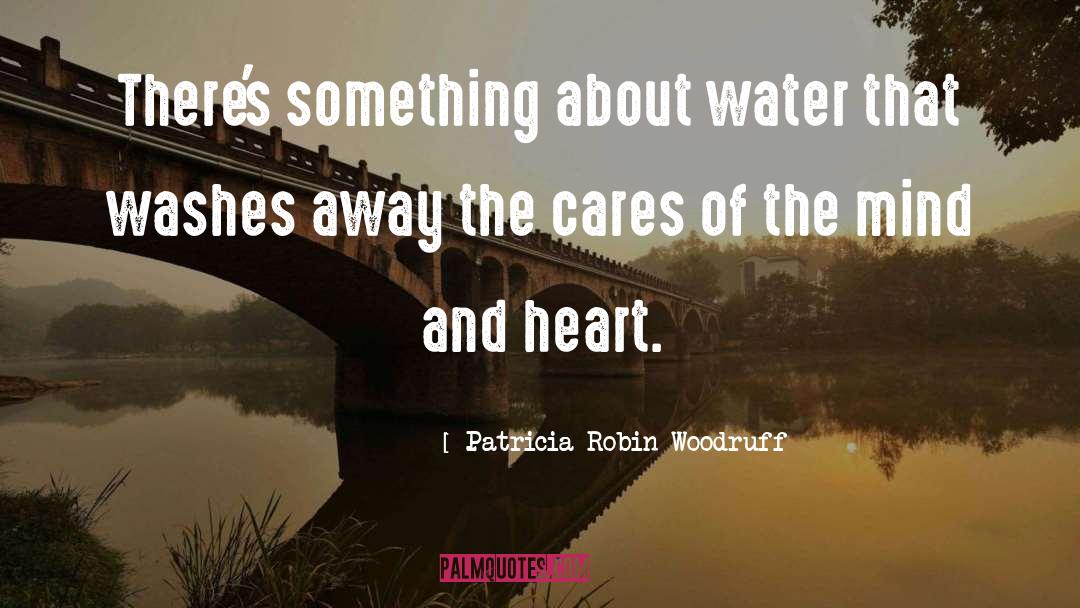 Calming The Mind quotes by Patricia Robin Woodruff