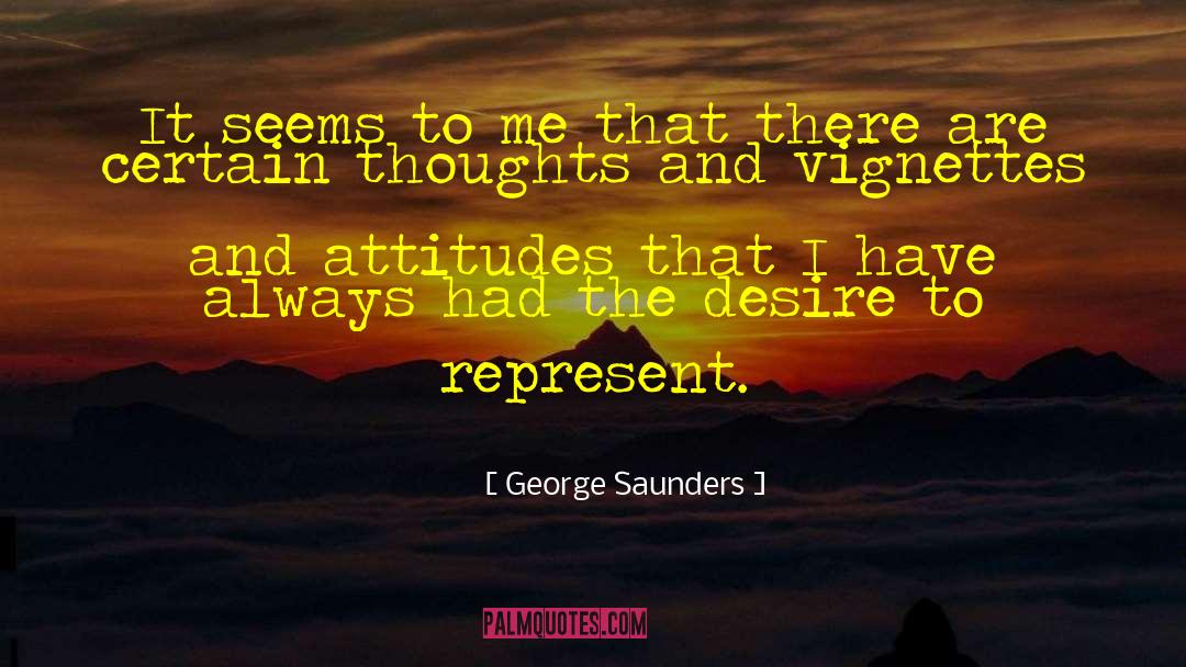 Calmness And Attitude quotes by George Saunders