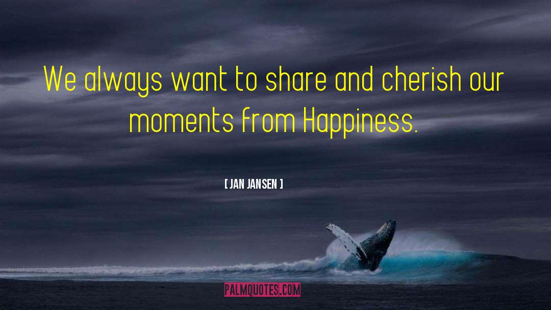 Calmness And Happiness quotes by Jan Jansen