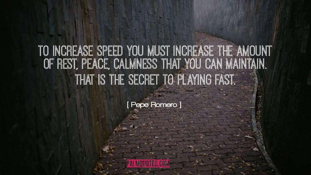 Calmness quotes by Pepe Romero