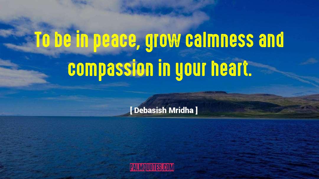 Calmness quotes by Debasish Mridha