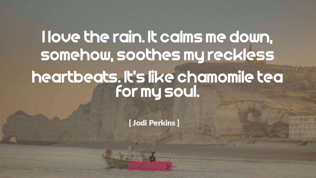 Calms quotes by Jodi Perkins