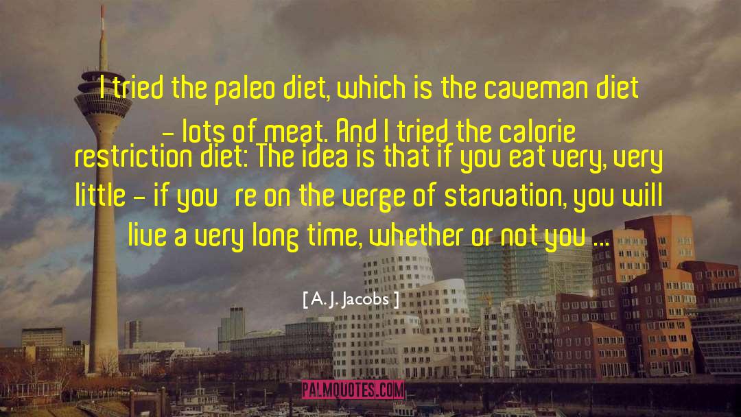 Calorie Counting quotes by A. J. Jacobs