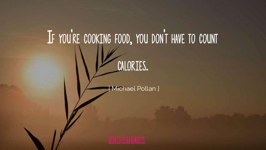 Calories quotes by Michael Pollan