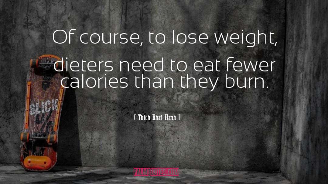 Calories quotes by Thich Nhat Hanh
